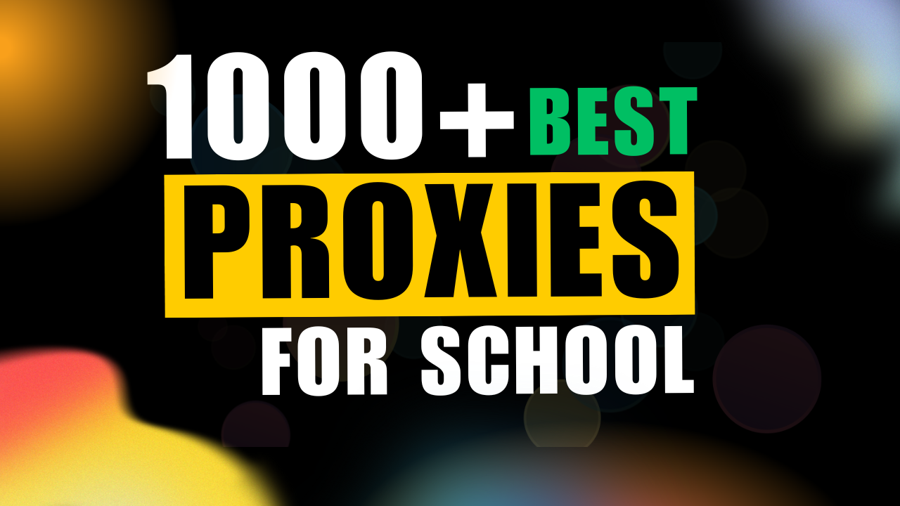 1000+ Proxies for School Chromebook 2024